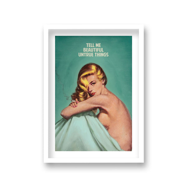 Tell Me Beautiful Untrue Things