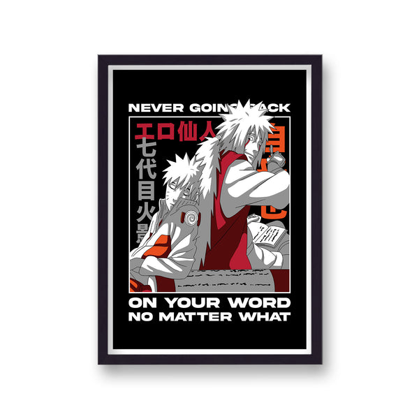 Naruto Never Going Back on Your Word No Matter What Poster Print