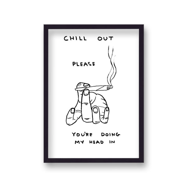 Shrigley Chill Out Please