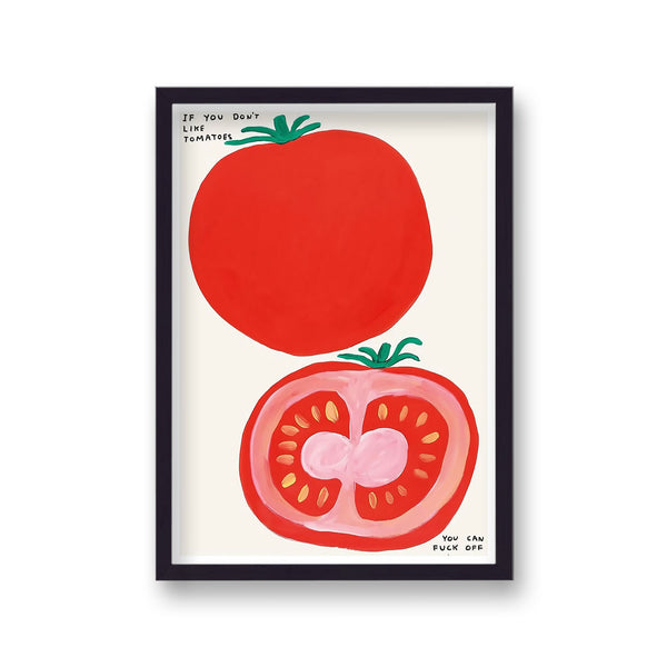 Shrigley If You Don'T Like Tomatoes